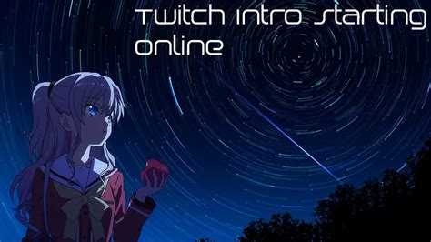 Twitch Intro Anime Starting Online Update By Nisa Niisan On Deviantart