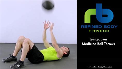 Lying Down Medicine Ball Throws Exercise Demonstration By Refined Body Fitness Youtube