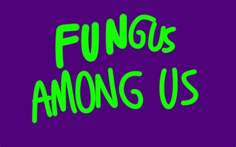 Fungus Among Us Mercys Meeting Wiki Fandom