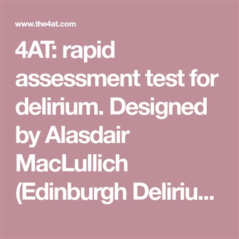 4at Rapid Assessment Test For Delirium Designed By Alasdair Maclullich Edinburgh Delirium