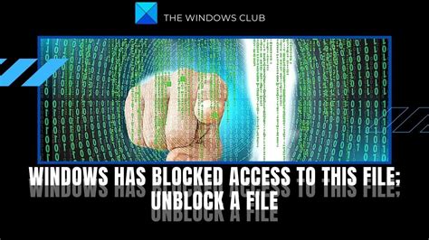 Windows Has Blocked Access To This File Unblock A File Youtube