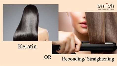 All About Keratin Re Bonding And Straightening Treatment Enrich Salon