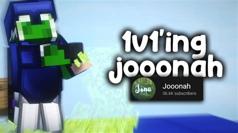 So I 1v1d Jooonah Youtube