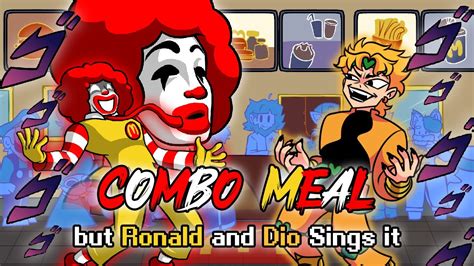 Fnf Combo Meal But Ronald Mcdonalds And Dio Brando Sings It Friday