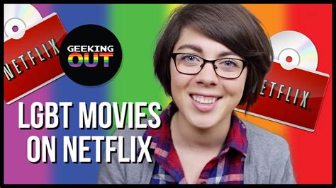 6 Great Lgbt Movies Streaming On Netflix Geeking Out Youtube