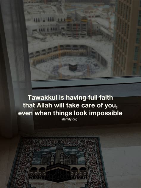Tawakkul Is Having Full Faith That Allah Will Take Care Of You Even