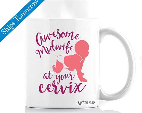 awesome midwife at your cervix coffee mug with images mugs funny mugs coffee mugs