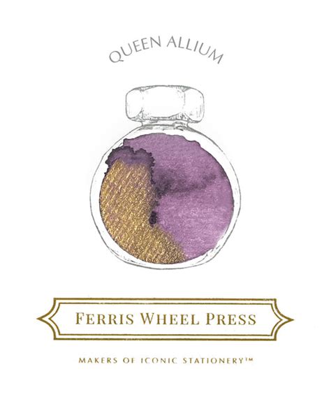 Ferris Wheel Press Ink Queen Allium The Hamilton Pen Company
