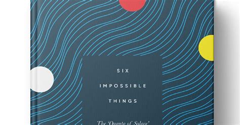 Six Impossible Things John Gribbin