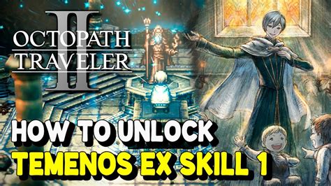 Octopath Traveler How To Unlock Temenos Ex Skill Prayer For Plenty