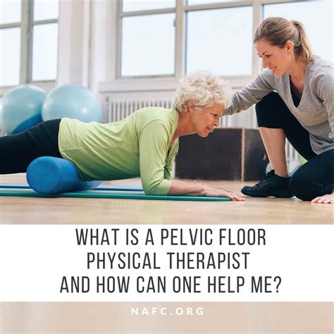 What Is A Pelvic Floor PT And How Can One Help Me