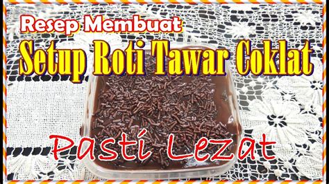 Resep kue bolu kukus kali ini yakni cara membuat kue bolu gulung durian yang lembut dan manis. Resep Membuat Setup Roti Tawar Coklat Pasti Lezat - YouTube