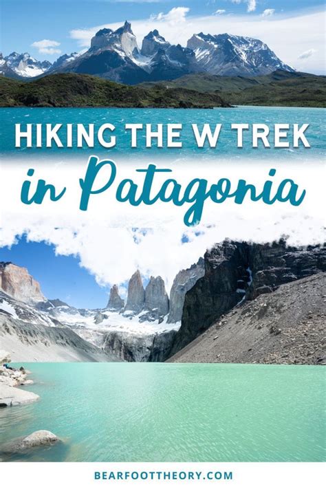 Ultimate Guide To Hiking The W Trek In Torres Del Paine Patagonia