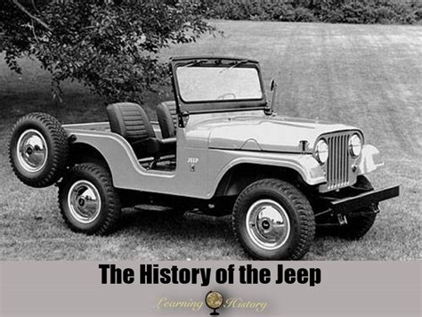 The History Of The Jeep Historical Events Via Learninghistory