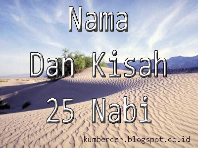 Dengan daftar nama 313 urutan nabi dan wajib 25 nabi dan rasul tersebut, bermakna menguasa seluruh ajaran mereka. Nama 25 Nabi Dan Rasul Beserta Kisahnya | Kumpulan ...