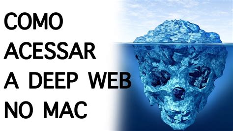 Como Acessar A Deep Web No Mac Youtube