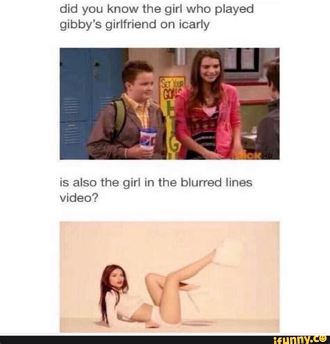 Did You Know The Girl Who Played Gibbys Girlfriend On Icarly Is Also The Girl In The Blurred