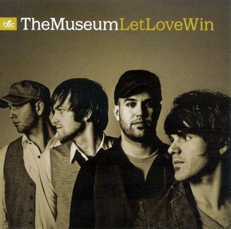 The Museum Let Love Win Lyrics Genius Lyrics