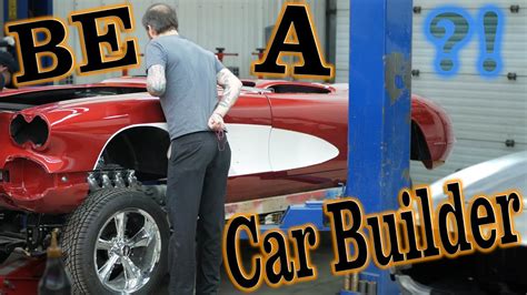 Be A Custom Car Builder My Story And Tips To Become One Youtube