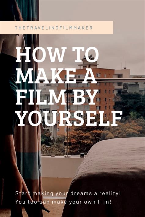 Make Your Own Film Documentary Filmmaking Film Tips Everything Film