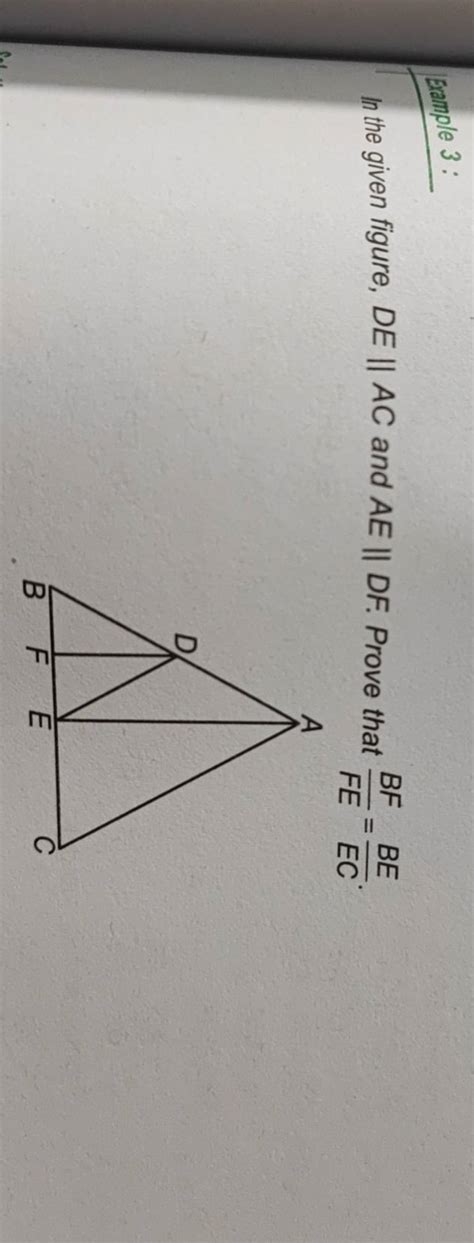 Example 3 In The Given Figure De∥ac And Ae∥df Prove That Febf Ecbe