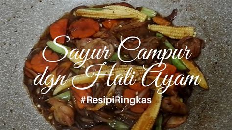 Namun variasi tomyam yang satu ini tidak seperti sebelumnya yang. Resipi Sayur Campur dengan Hati Ayam | Resipi Mudah dan Cepat - YouTube