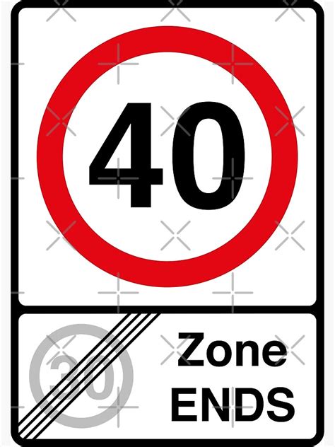 40th Birthday 30 Zone Ends Street Sign Poster By Onebignacho Redbubble