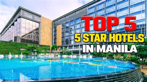 Top 5 Five Star Hotels In Manila Youtube