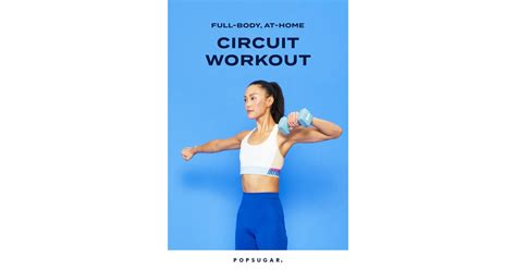 Full Body Circuit Workout With Weights Popsugar Fitness Photo 11