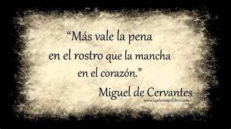 Frases Célebres Miguel De Cervantes La Pluma Y El Libro