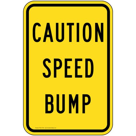 Vertical Sign Traffic Control Caution Speed Bump