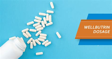 Wellbutrin Dosage Adult And Pediatric Dose Protocols