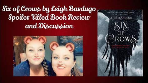 Six Of Crows By Leigh Bardugo Spoiler Filled Book Review And Discussion