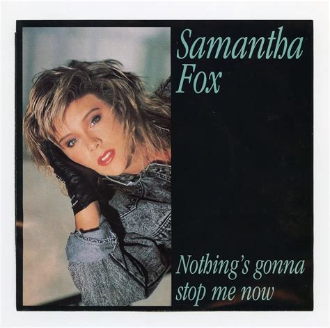 Samantha Fox Nothing S Gonna Stop Me Now