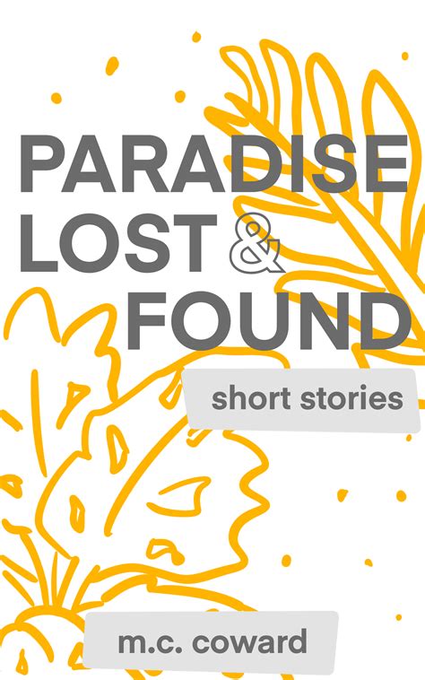 Paradise Lost and Found: A Short Story Collection by M.C. Coward