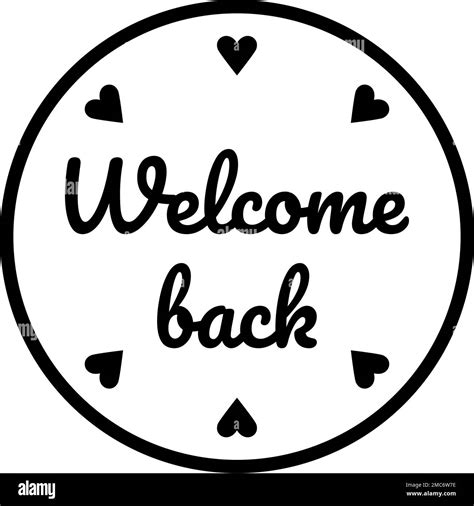 Welcome Back Round Circle Badge Or Sticker Icon With Heart Shape