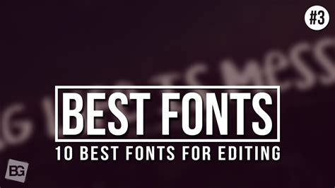 10 Best Fonts For Editing 3 Youtube