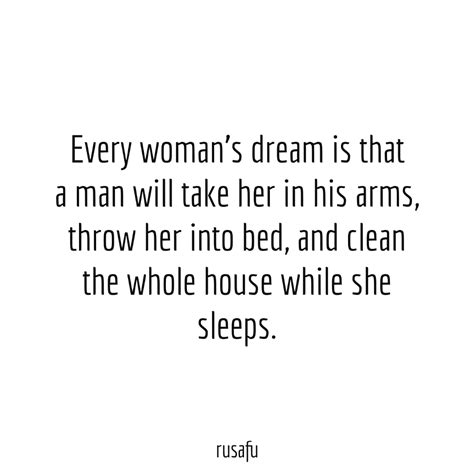 Every Womans Dream Rusafu Quotes