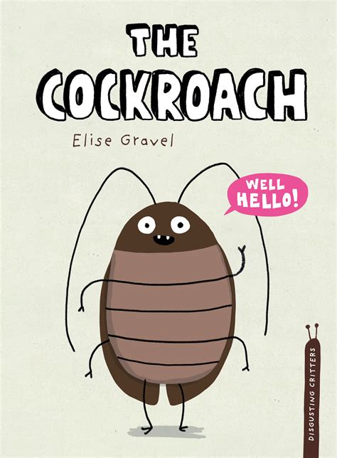 The Cockroach The Disgusting Critters Series By Elise Gravel Firestorm Books