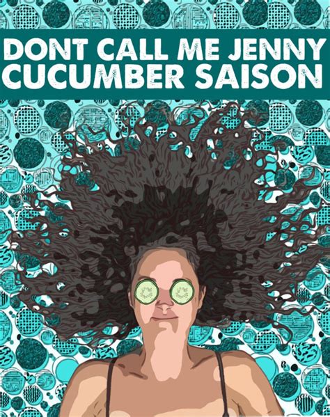 Don T Call Me Jenny Cucumber Saison The Guardian Brewing Co