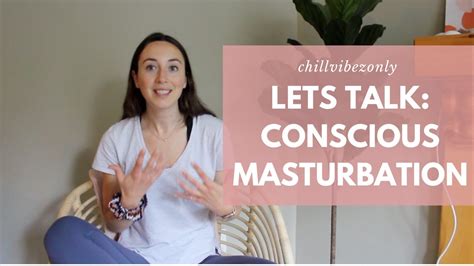 Conscious Masturbation Have Better Orgasms Cvowellness Youtube