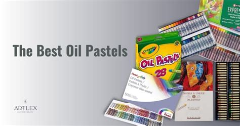 The 6 Best Oil Pastels For Artists In 2023 October Artlex