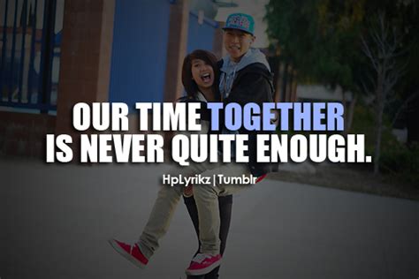 Our Time Together Quotes Quotesgram