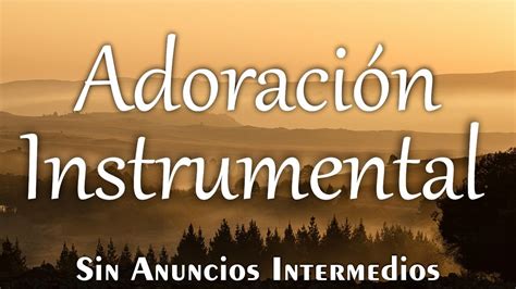 Bella Adoración Instrumental Para Orar A Solas Con Dios Piano Para