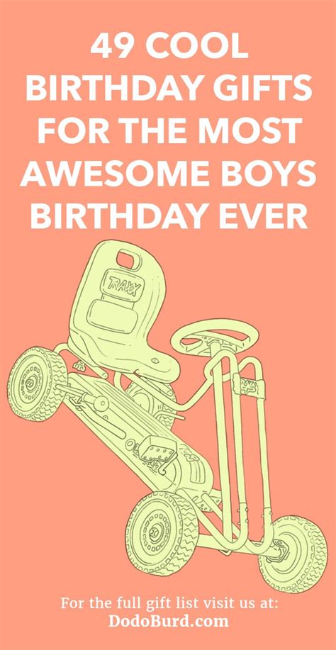 10 unique first birthday gift ideas for girls. 49 Cool Birthday Gifts for the Most Awesome Boys Birthday ...