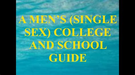 a men s single sex college and school guide youtube