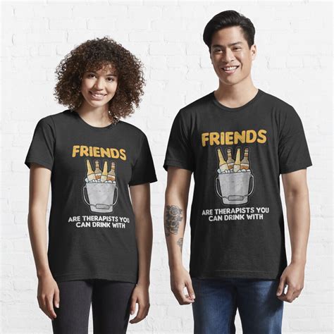 Funny Friends Quotes T Shirt For Sale By Alphadist2 Redbubble