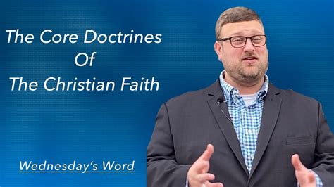 The Core Doctrines Of The Christian Faith Youtube
