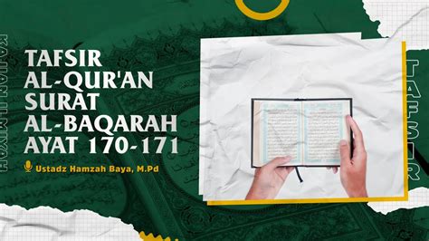 Tafsir Al Qur An Surat Al Baqarah Ayat Ustadz Hamzah Baya S