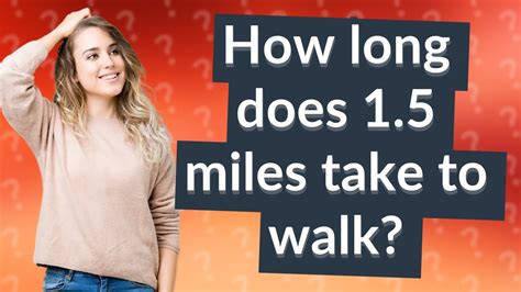 How Long Does 15 Miles Take To Walk Youtube